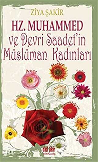 Hz. Muhammed ve Devri Saadet`in Mslman Kadnlar