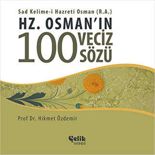 Hz. Osman`�n 100 Veciz S�z�