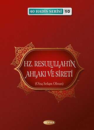 Hz. Resulullah`�n Ahlak� ve Sireti