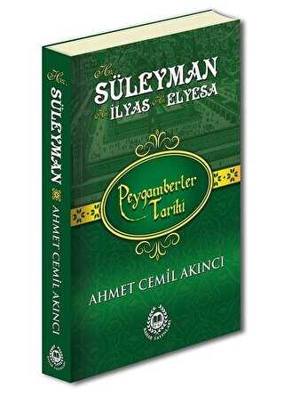 Hz. S�leyman Hz. �lyas Hz. Elyesa - Peygamberler Tarihi