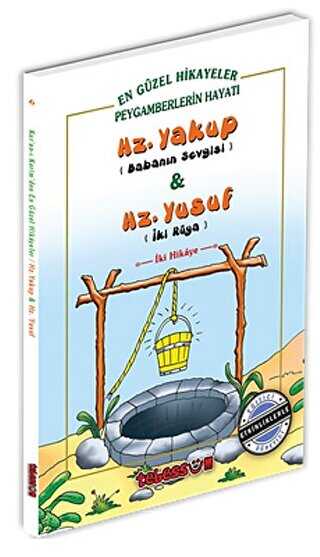 Hz. Yakup Baban�n Sevgisi ve Hz. Yusuf �ki R�ya