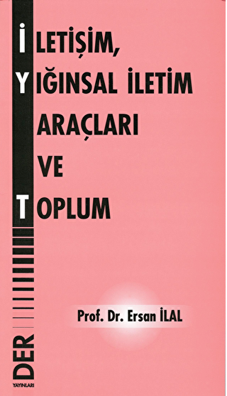 �leti�im, Y���nsal �leti�im Ara�lar� ve Toplum
