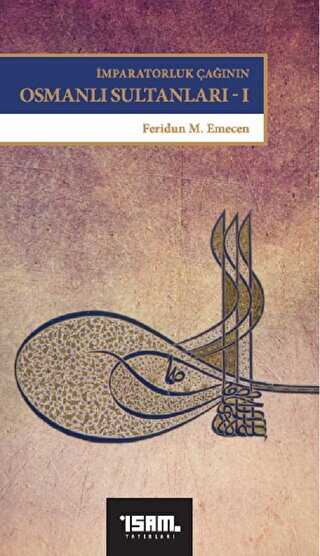 �mparatorluk �a��n�n Osmanl� Sultanlar� 1