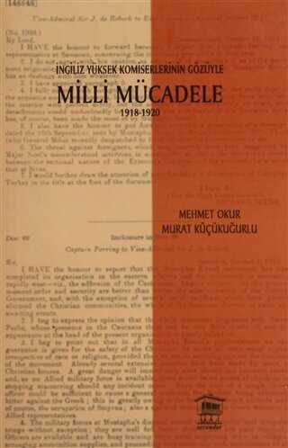 ngiliz Yksek Komiselerinin Gzyle Milli Mcadele 1918-1920