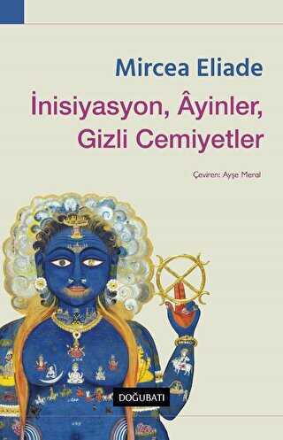 �nisiyasyon, Ayinler, Gizli Cemiyetler
