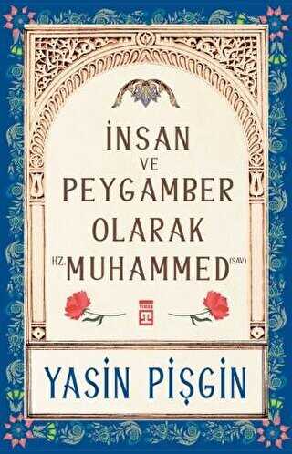 nsan ve Peygamber olarak Hz. Muhammed sav