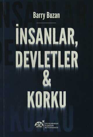 �nsanlar, Devletler ve Korku