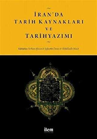 �ran`da Tarih Kaynaklar� ve Tarihyaz�m�