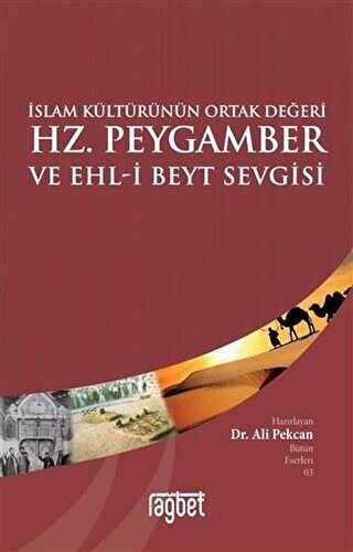 �slam K�lt�r�n�n Ortak De�eri Hz. Peygamber ve Ehl-i Beyt Sevgisi