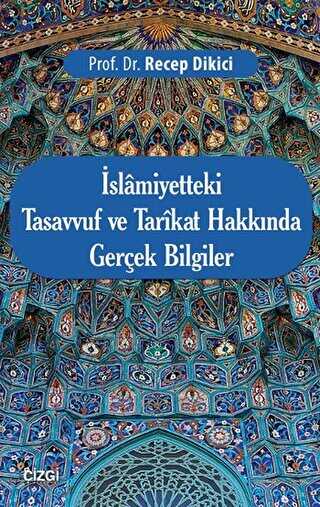 �slamiyetteki Tasavvuf ve Tarikat Hakk�nda Ger�ek Bilgiler
