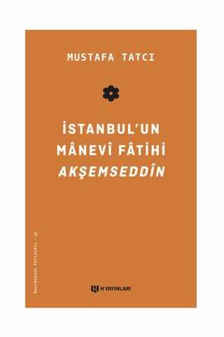 �stanbul`un Manevi Fatihi Ak�emseddin