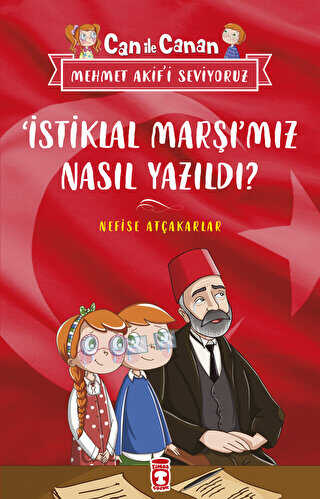 �stiklal Mar��m�z Nas�l Yaz�ld�? - Can �le Canan Mehmet Akif`i Seviyoruz