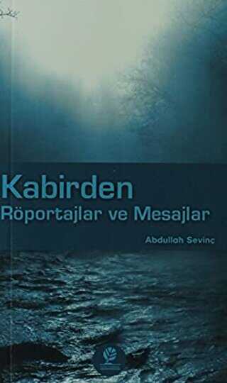 Kabirden R�portajlar ve Mesajlar
