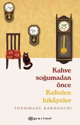 Kahve So�umadan �nce Kafeden Hikayeler