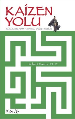 Kaizen Yolu - K���k Bir Ad�m Hayat�n�z� De�i�tirebilir