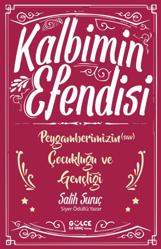 Kalbimin Efendisi - Peygamberimizin ocukluu ve Genlii