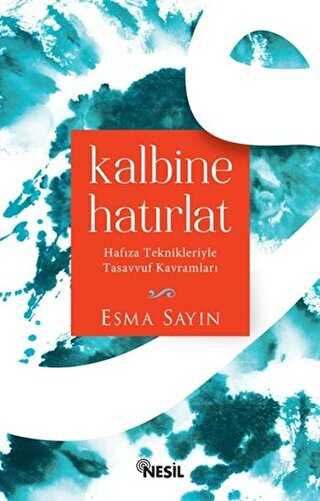 Kalbine Hat�rlat