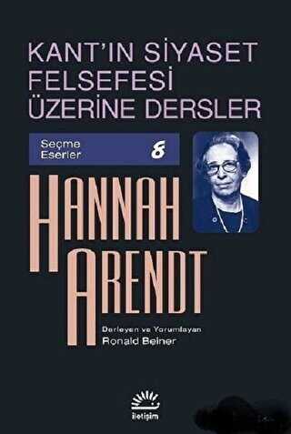 Kant`�n Siyaset Felsefesi �zerine Dersler