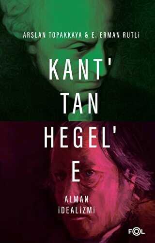 Kant�tan Hegel�e Alman �dealizmi