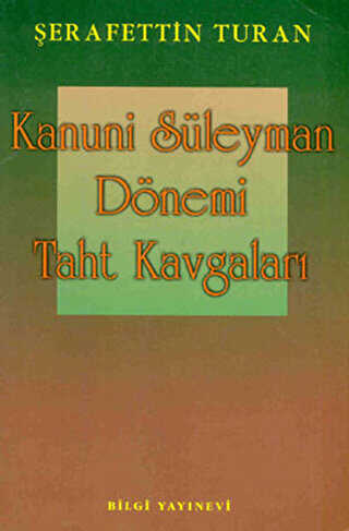 Kanuni S�leyman D�nemi: Taht Kavgalar�