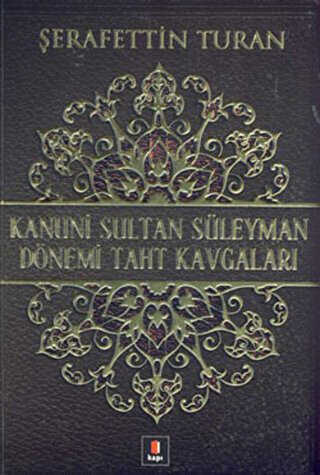 Kanuni Sultan S�leyman D�nemi Taht Kavgalar�