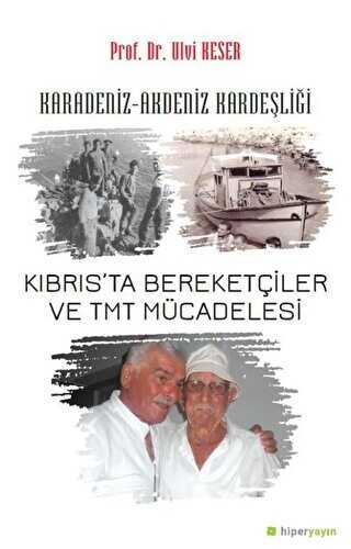 Karadeniz-Akdeniz Karde�li�i K�br�s�ta Bereket�iler ve TMT M�cadelesi