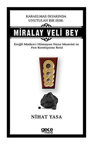 Karaelmas Diyar�nda Unutulan Bir �sim: Miralay Veli Bey