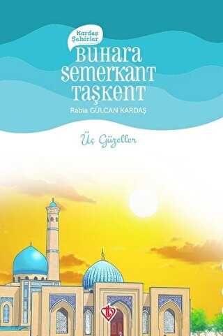 Karde� �ehirler Buhara Semerkant Ta�kent