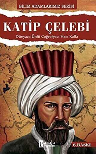 Katip �elebi - Bilim Adamlar�m�z Serisi