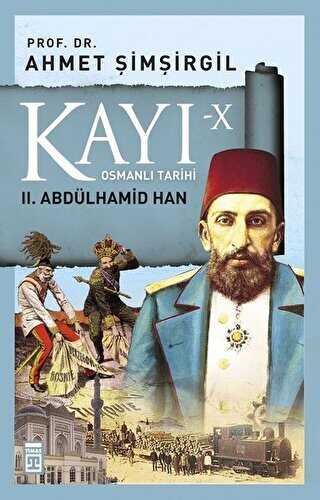 Kay-10 Osmanl Tarihi: 2. Abdlhamid Han