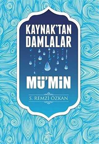 Kaynak`tan Damlalar M��min