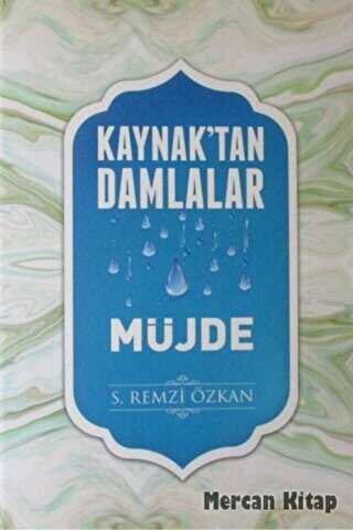 Kaynak`tan Damlalar M�jde