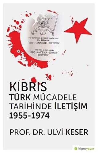 K�br�s T�rk M�cadele Tarihinde �leti�im 1955 - 1974