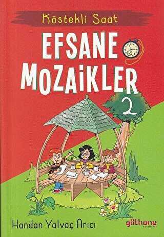 K�stekli Saat - Efsane Mozaikler 2