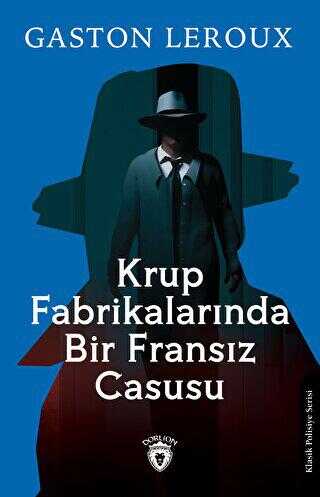 Krup Fabrikalar�nda Bir Frans�z Casusu