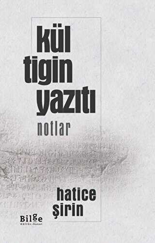 K�l Tigin Yaz�t� - Notlar
