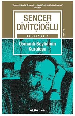 K�lliyat 1 - Osmanl� Beyli�inin Kurulu�u