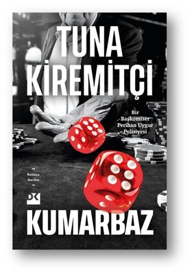 Kumarbaz - Bir Ba�komiser Perihan Uygur Polisiyesi