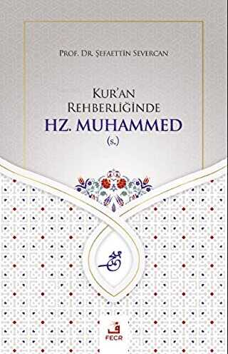 Kur`an Rehberli�inde Hz. Muhammed s.
