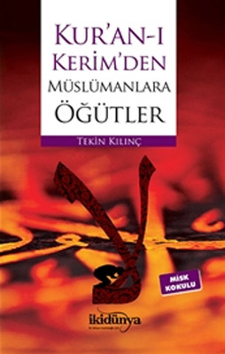 Kuran-� Kerimden M�sl�manlara ���tler
