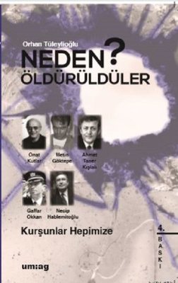 Kur�unlar Hepimize-Neden �ld�r�ld�ler�