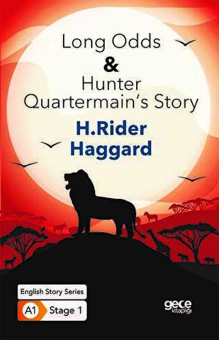 Long Odds Hunter Quartermain�s Story - �ngilizce Hikayeler A1 Stage1