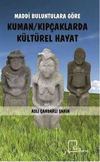 Maddi Buluntulara G�re Kuman K�p�aklarda K�lt�rel Hayat