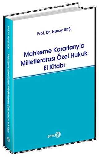 Mahkeme Kararlar�yla Milletleraras� �zel Hukuk El Kitab�