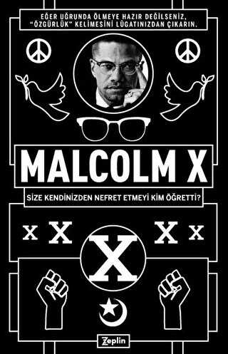 Malcolm X - Size Kendinizden Nefret Etmeyi Kim ��retti?