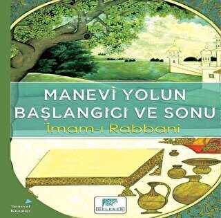 Manevi Yolun Ba�lang�c� ve Sonu