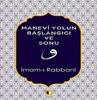 Manevi Yolun Ba�lang�c� ve Sonu