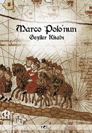 Marco Polo�nun Geziler Kitab�