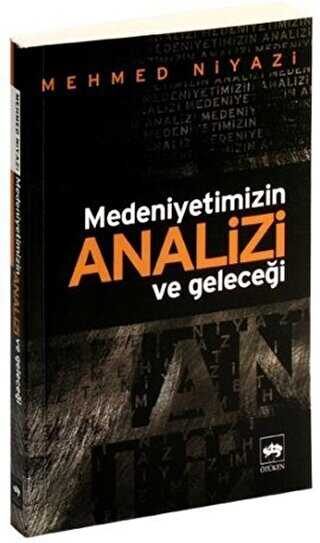 Medeniyetimizin Analizi ve Gelece�i