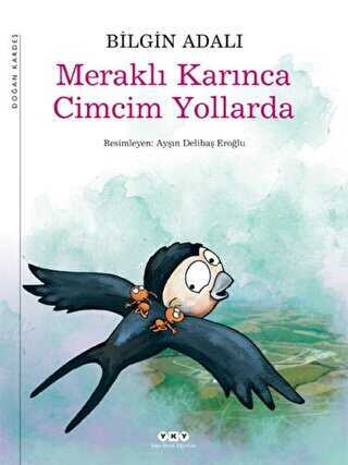 Merakl� Kar�nca Cimcim Yollarda